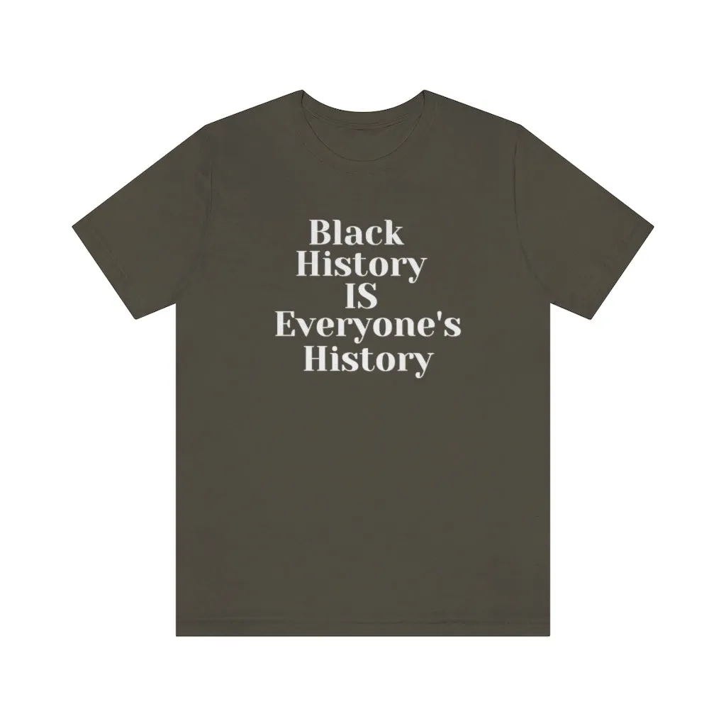 Everyones History Unisex T-Shirt